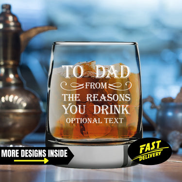 To Dad From The Reasons You Drink Funny Dad Gifts Whiskey Glass